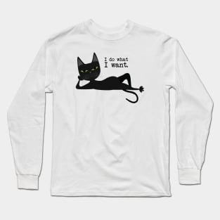 i do what i want Long Sleeve T-Shirt